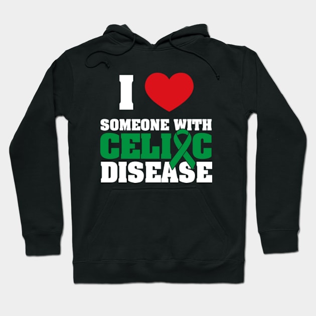 I Love Someone with Celiac Disease Hoodie by GreenCraft